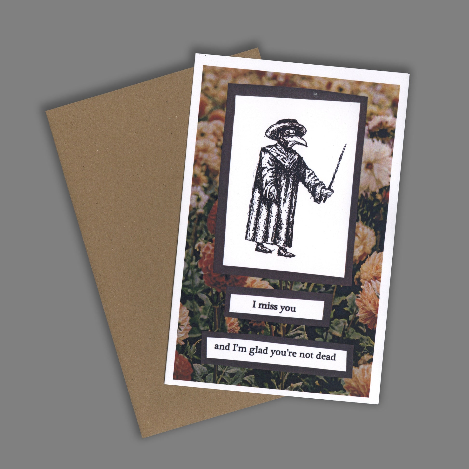 Social Distance Greeting Card // I MISS YOU And I’m Glad You’re Not Dead - Mixed Media Collage (Covid 19, Coronavirus)