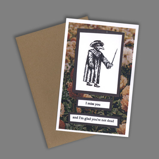 Social Distance Greeting Card // I MISS YOU And I’m Glad You’re Not Dead - Mixed Media Collage (Covid 19, Coronavirus)