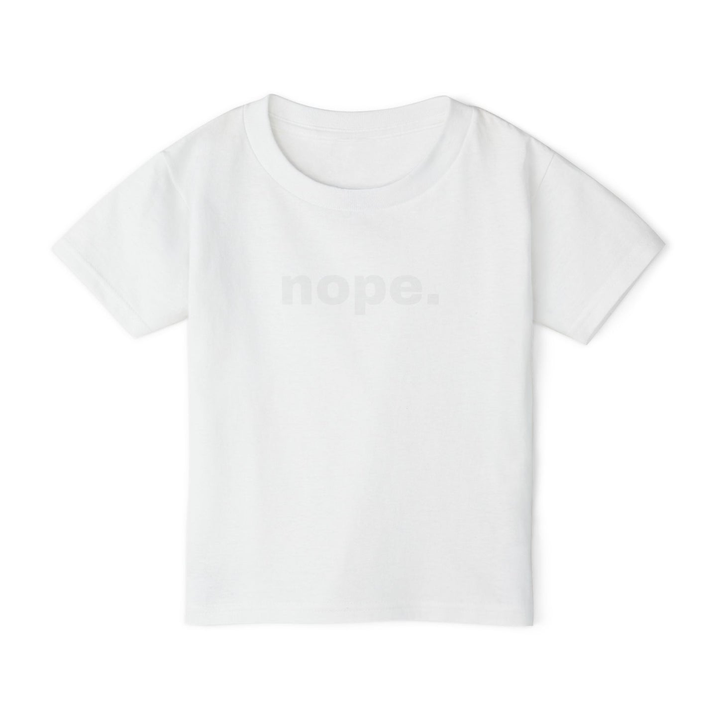 NOPE // Toddler T-Shirt