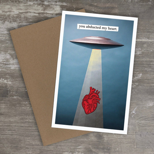 Greeting Card // You Abducted My Heart - (Valentines Day)